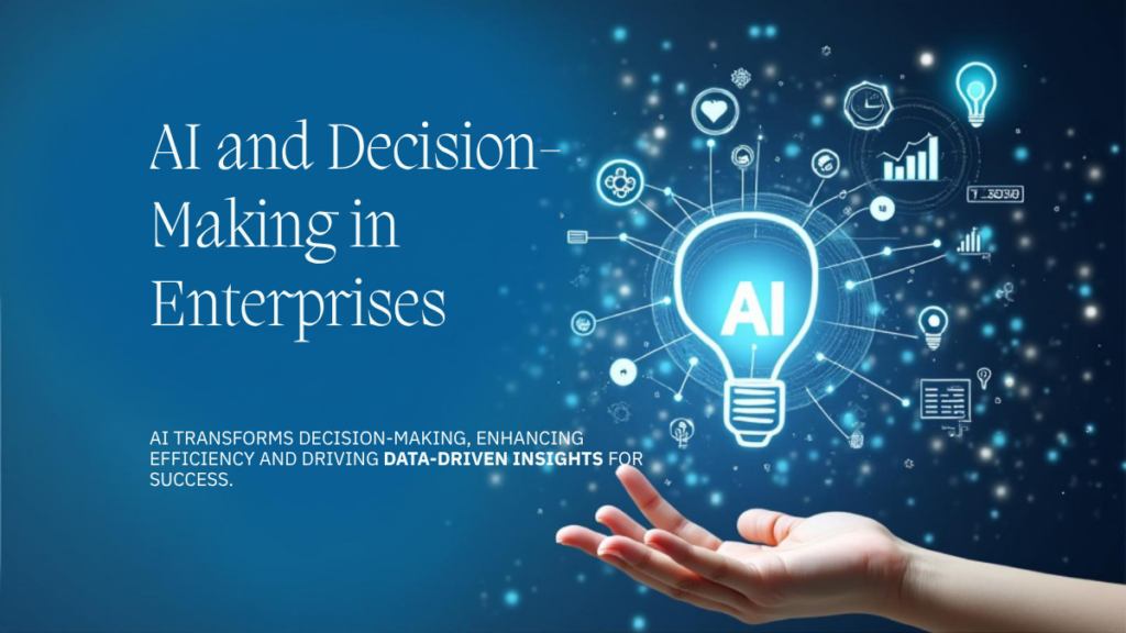 How does AI influence decision-making in enterprises?