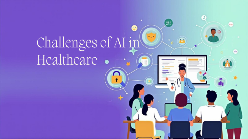 What Are the Challenges of Integrating AI into Healthcare Systems?