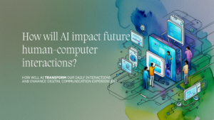 How Will AI Shape Future Human-Computer Interactions?