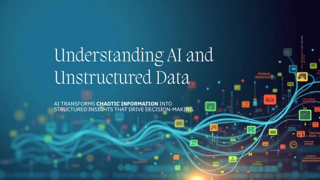 How Does AI Handle Unstructured Data?