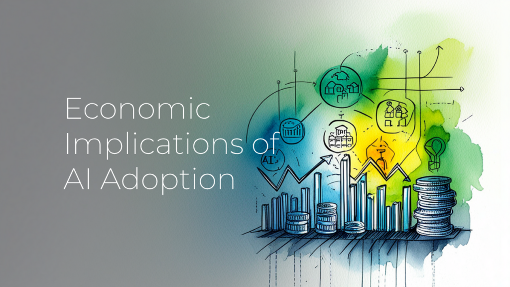 What are the Economic Implications of Widespread AI Adoption?